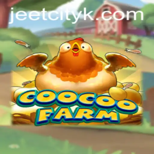 Explore the Thrilling World of CooCooFarm with 878Bet